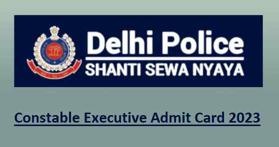 Delhi Police Constable Executive Admit Card