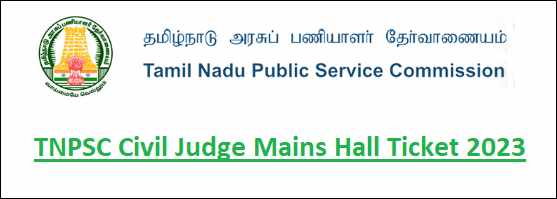 TNPSC Civil Judge Mains Hall Ticket 2023