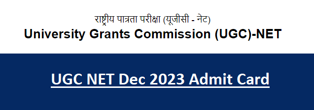 UGC NET Dec 2023 Admit Card